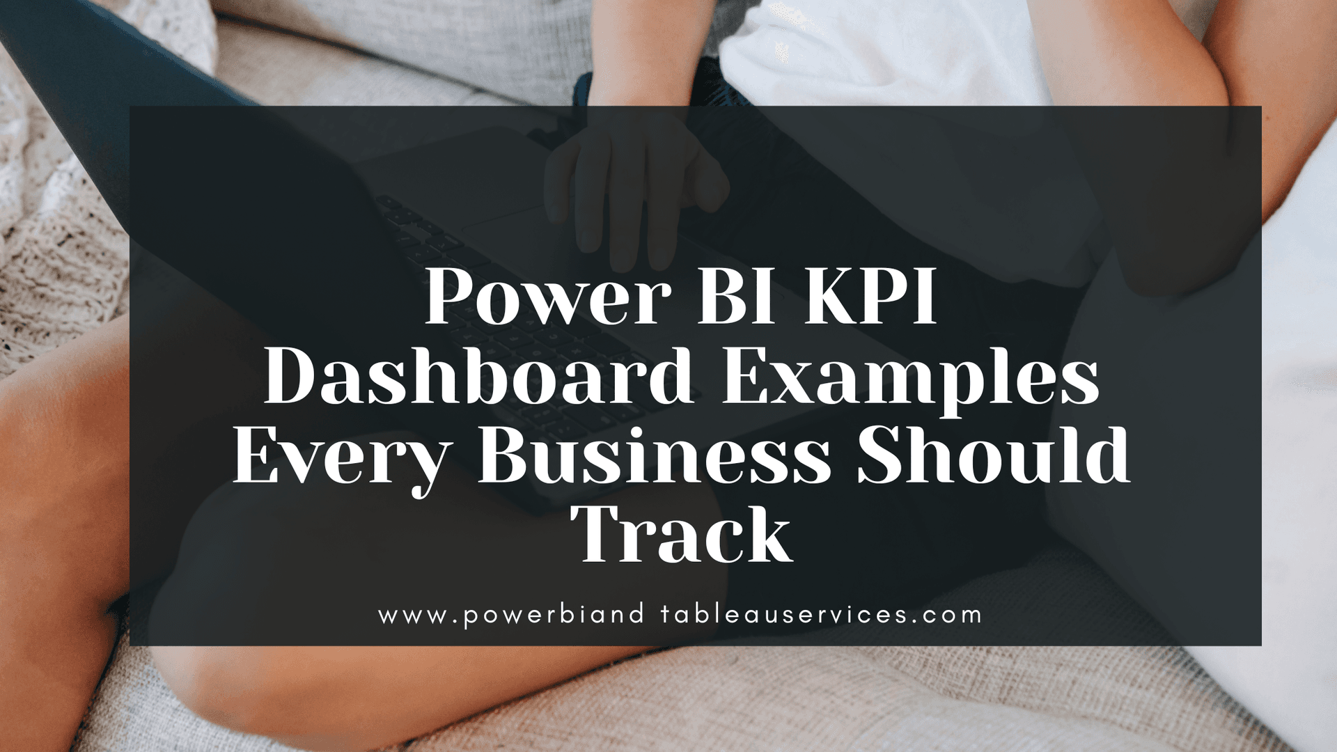 Power BI KPI Dashboard Examples Every Business Should Track